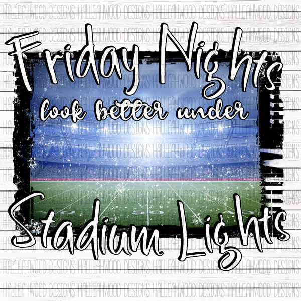 Friday Nights Under stadium lights