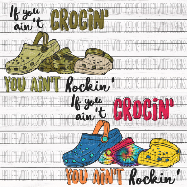 If you ain't crocin you ain't rockin- Crocs- Set 2
