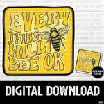 Everything will BEE ok