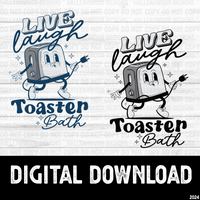 LIve Laugh Toaster Bath