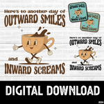 Outward Smiles Inward Screams