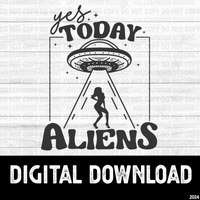 Yes Today Aliens