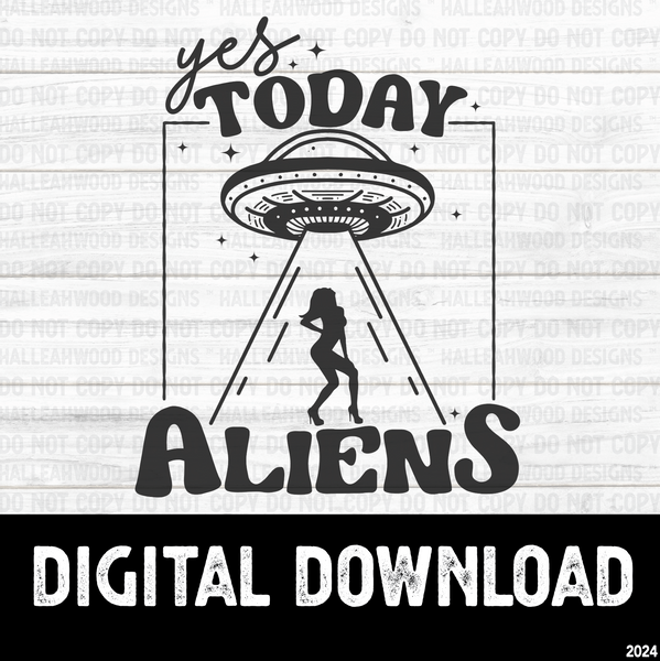 Yes Today Aliens