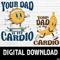 Your Dad is my Cardio