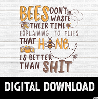 Bees Don't Explain Honey to Flies