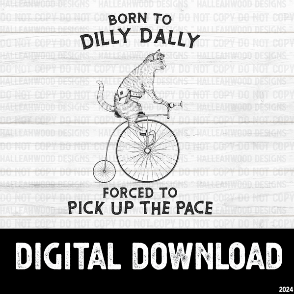 Born to Dilly Dally