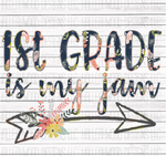 1st grade is my Jam- Floral