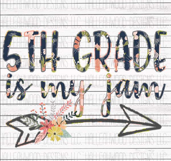 5th grade is my Jam- Floral