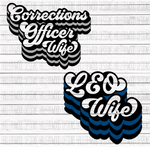 Corrections Officer Wife, LEO Wife Bundle