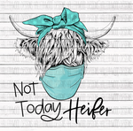 Not Today Heifer- Nurse/Doctor