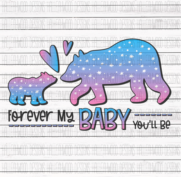 Forever my Baby You'll Be- Infant and Child Loss