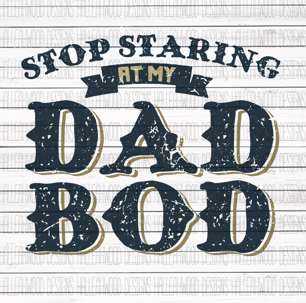 Stop Staring at my Dad Bod