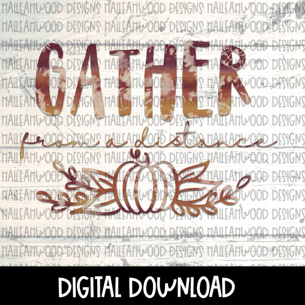 Fall- Gather From A Distance