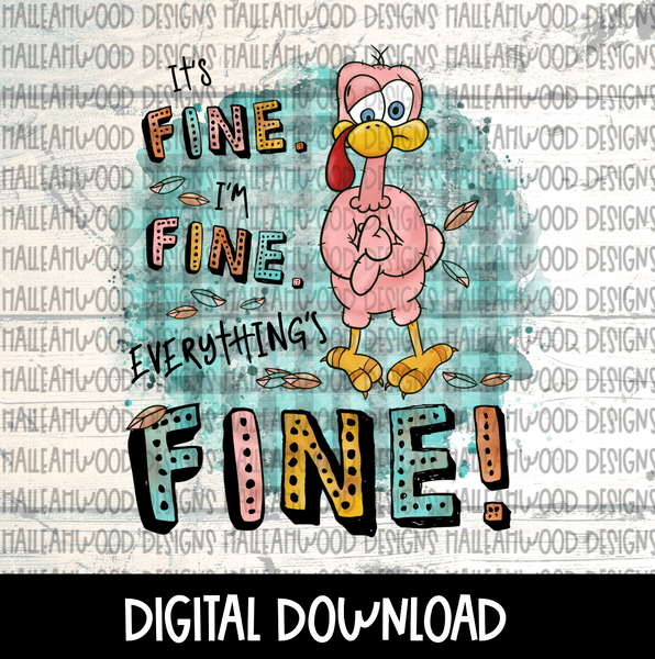 Thanksgiving- Turkey- It's Fine I'm Fine Everything's Fine