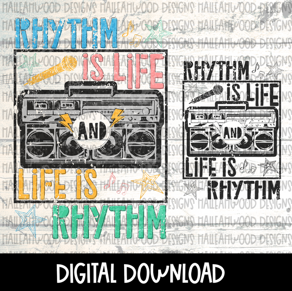 Rhythm is Life and Life is Rhythm