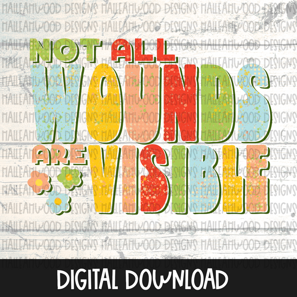 Not all Wounds are visible