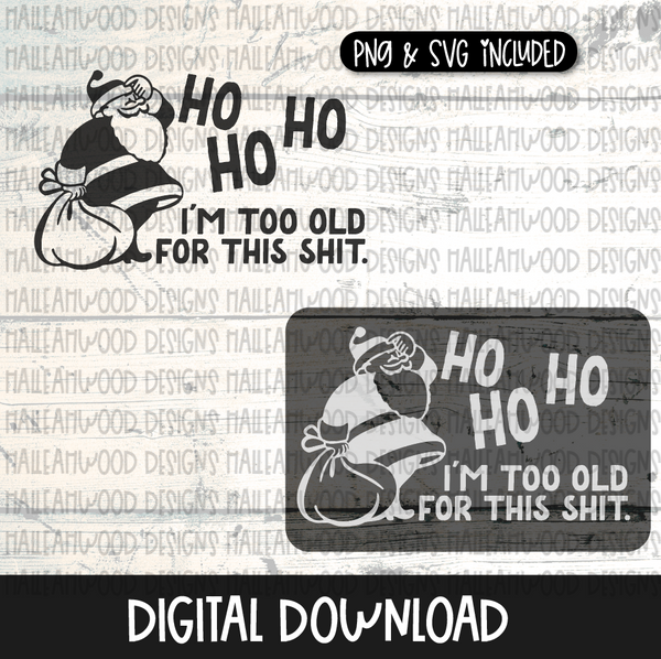 Ho Ho Ho too Old- Christmas