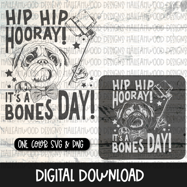 Hip Hip Hooray It's a Bones Day