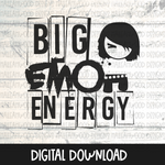 Big Emo Energy
