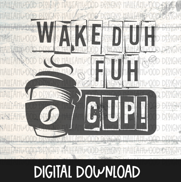 Wake Duh Fuh Cup