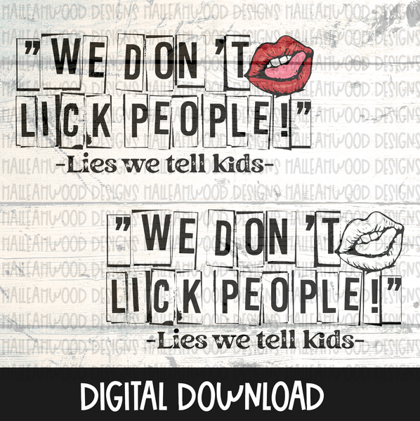 We Don't Lick People