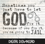 Let God Fix it