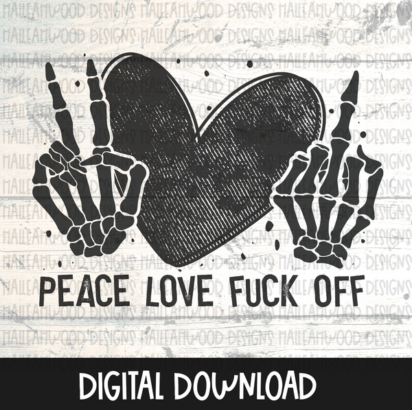 Peace Love Fuck Off