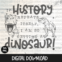 History Repeat Dinosaur