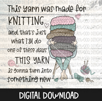 This Yarn was made for Knitting