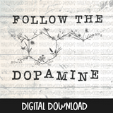 Follow the Dopamine
