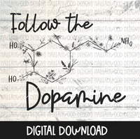 Follow the Dopamine