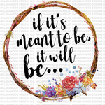 If it's meant to be...