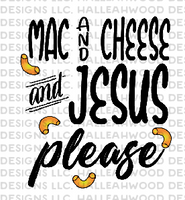Mac-n-cheese and Jesus Please
