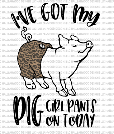 Pig Girl Pants On