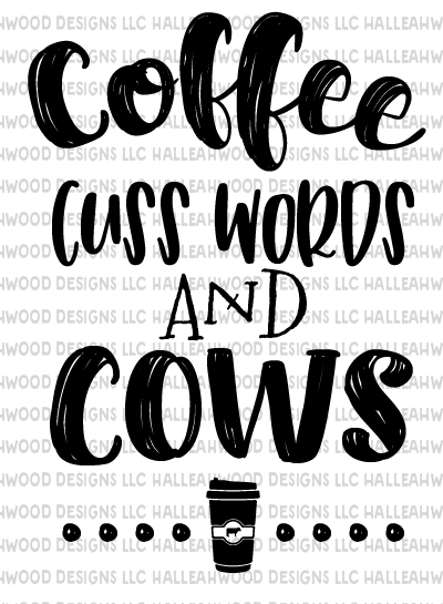 Coffee Cuss Words and Cows