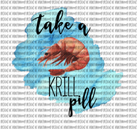 Take a Krill Pill