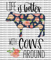 Life is Better... Cows