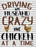 Driving my husband crazy... chicken