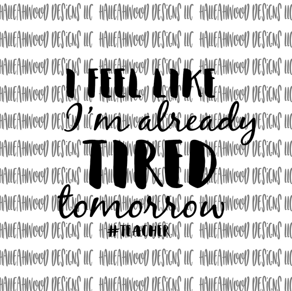 Already Tired tomorrow- Teacher