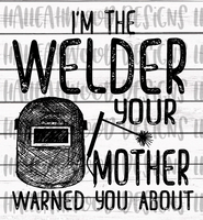 Welder your Mother Warned you About