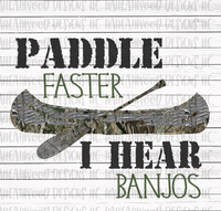 Paddle Faster... banjos- camo