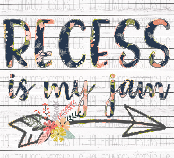 Recess is my Jam- Floral