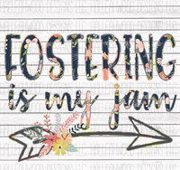 Fostering is my Jam- Floral