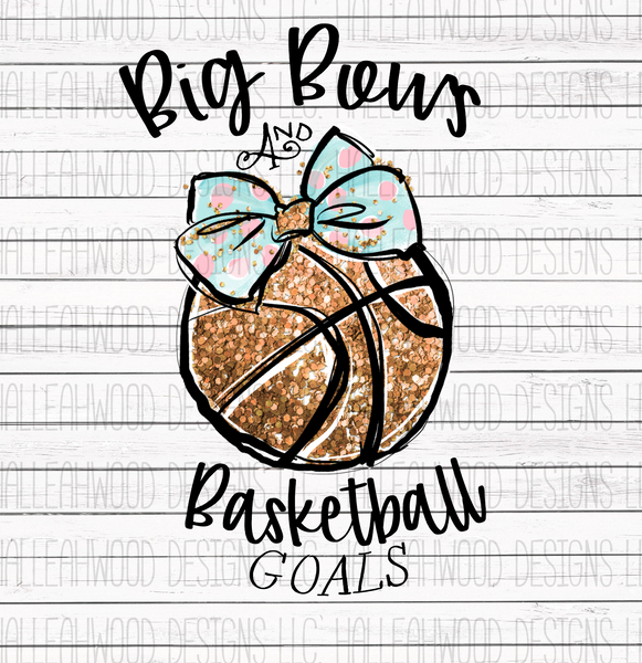 Big Bows and Basketball Goals