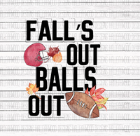 Fall's Out Balls Out