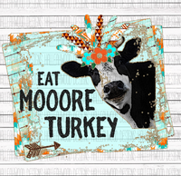 Eat MOOORE turkey