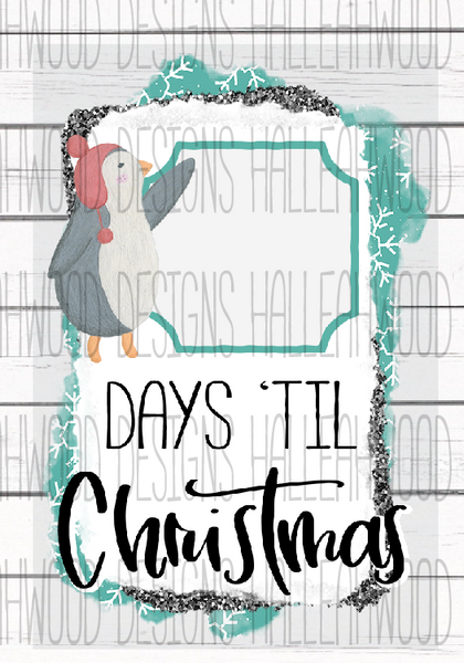 Days Til Christmas- Penguin