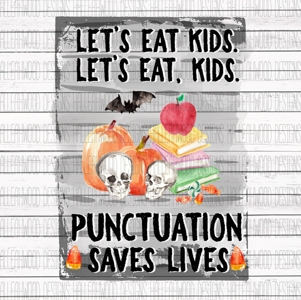 Punctuation saves lives- Halloween