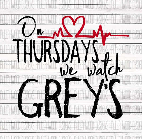 On Thursday we watch Grey's