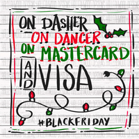 Dasher Dancer... Mastercard Visa